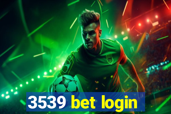 3539 bet login